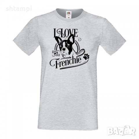 Мъжка тениска I Love My Frenchie Dog,Куче, животно,подарък,изненада, снимка 5 - Тениски - 36934127