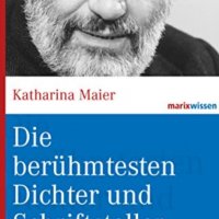 Катарина Майер - Най-известните поети и писатели в Европа (немски език), снимка 1 - Специализирана литература - 29618100