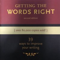 Getting the Words Right: 39 Ways to Improve Your Writing, снимка 1 - Чуждоезиково обучение, речници - 34406566