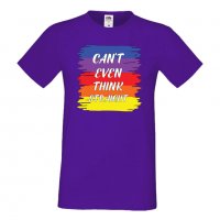 Мъжка тениска Can't Even Think Straight Прайд, Pride,Празник.Повод,Изненада, снимка 10 - Тениски - 37102111