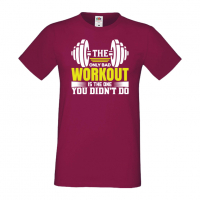 Мъжка Фитнес тениска The Only Bad Workout Is The One You Didn't Do, снимка 5 - Тениски - 36510506