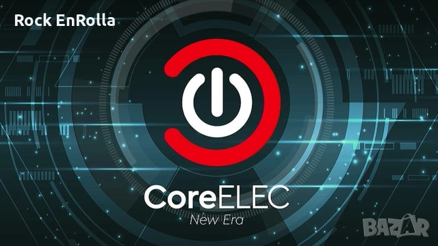 CoreELEC /KODI/ инсталиране и конфигуриране на различни мултимедийни устройства, снимка 2 - Плейъри, домашно кино, прожектори - 28548853