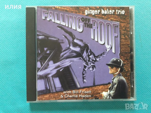 Ginger Baker Trio(with Bill Frisell & Charlie Haden) – 1996 - Falling Off The Roof(Jazz)