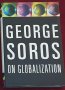 Джордж Сорос - Относно глобализацията / George Soros - On Globalization, снимка 1 - Специализирана литература - 40857105
