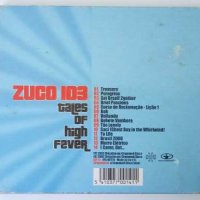 Zuco 103 ‎– Tales Of High Fever - аудио диск, снимка 3 - CD дискове - 42293425