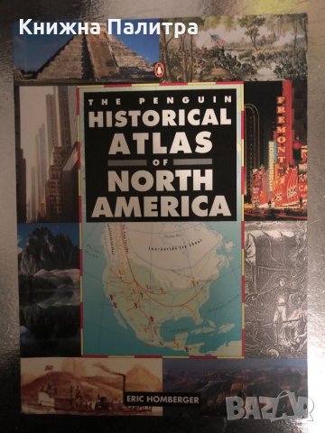 Historical Atlas Of North America-Penguin , снимка 1 - Енциклопедии, справочници - 34456235