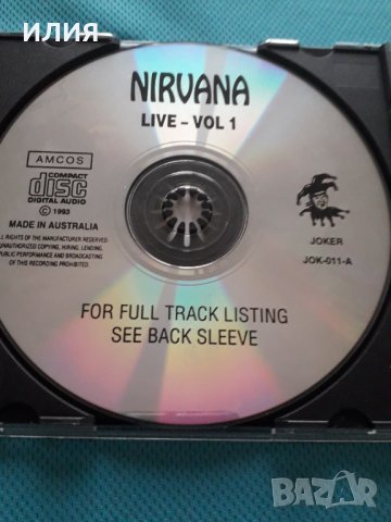 Nirvana – 1993 - Live Vol.1(Joker – JOK-011-A)(Unofficial Release,Bootleg)(Grunge), снимка 3 - CD дискове - 40725698