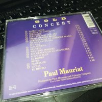 PAUL MAURIAT CD GOLD CONCERT-MADE IN FRANCE 1802241010, снимка 13 - CD дискове - 44349162