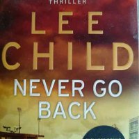 Never Go Back: Jack Reacher 18- Lee Child, снимка 1 - Художествена литература - 42715285